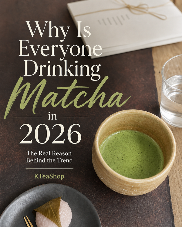 Why Is Everyone Drinking Matcha in 2026 — The Real Reason Behind the Trend | KTeaShop