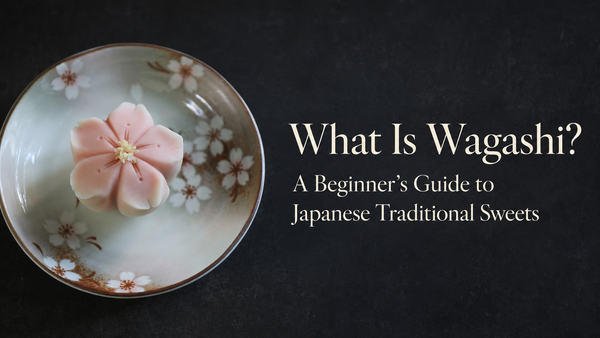 What Is Wagashi? A Beginner’s Guide to Japanese Traditional Sweets