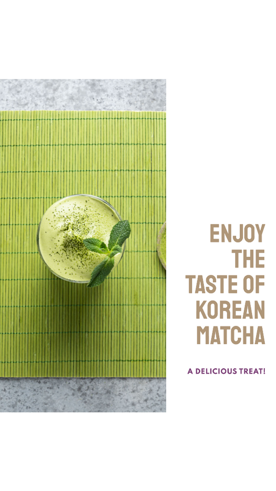 Korean Matcha: A Guide to the Health Benefits, Flavor Profile, and Cultural Significance of this Traditional Tea