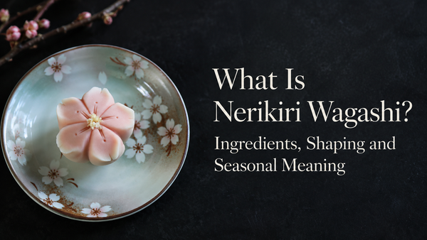 What Is Nerikiri Wagashi? Ingredients, Shaping and Seasonal Meaning